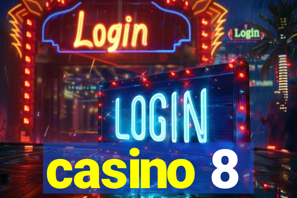 casino 8